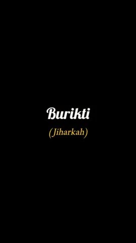 Burikti(Jiharkah)🖤#CapCut #reels #reels #foryoupage #viral 