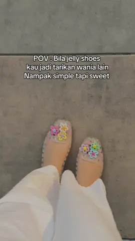 ##outfit #tiktok #jellyshoes #kasutmurah #fyp 