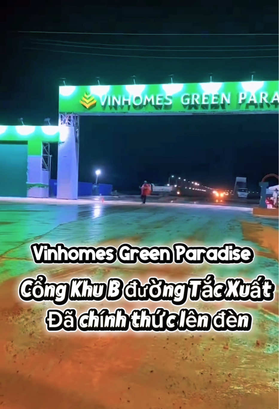 Cổng khu B đường tắc xuất đã chính thức lên đèn. Vinhomes Green Paradise  #vinhomesgreenparadise #vinhomescangio2025 #BatDongSan #SiêuĐôThịESG #Vinhomes 