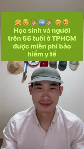 Quá tuyệt vời Thành Phố Hồ Chí Minh ,học sinh với người từ trên 65 tuổi được miễn phí bảo hiểm y tế ! #xuhuong #xẩm19🇻🇳 #tintuc #viral #fyp 
