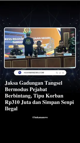Kasus jaksa gadungan di Tangsel kembali bikin geger.  Tonny Renaldo Matan nekat menyamar sebagai staf ahli Jaksa Agung demi menipu warga hingga ratusan juta.  Saat ditangkap, ia bahkan membawa senpi ilegal dan mengenakan PDH layaknya pejabat sungguhan.  Polisi kini memburu korban lain. Masyarakat diimbau lebih waspada dan selalu verifikasi identitas sebelum percaya pada oknum mengaku aparat. Simak selengkapnya di https://www.hukamanews.com/nasional/46016259721/jaksa-gadungan-tangsel-bermodus-pejabat-berbintang-tipu-korban-rp310-juta-dan-simpan-senpi-ilegal #Tangsel #JaksaGadungan #TangselUpdate #KeamananPublik #hukamanews 