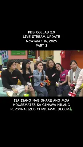 PBB COLLAB 2.0 LIVE STREAM UPDATE  November 16, 2025 PART 3 Isa isang nag share ang mga housemates sa ginawa nilang personalized Christmas decor 🎄 #pbbcollabupdates #pbbcelebrityedition #pbbcollab #pbbupdates #fyp 