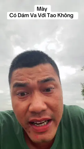 Mày Có Dám Va Với Tao Không #xuhuong  #nhungcaunoihay  #sttdoi 