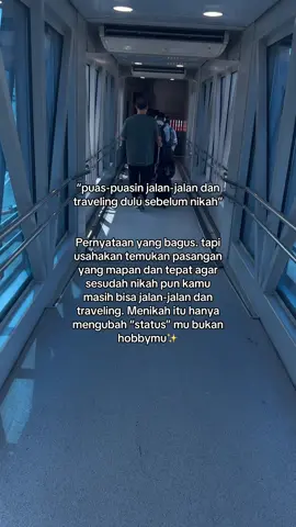 sebelum menemukan yang mapan, usahakan jadi mapan terlebih dahulu 👍🏻   #fyp #quotestory #menikah #mindset #jalanjalan 