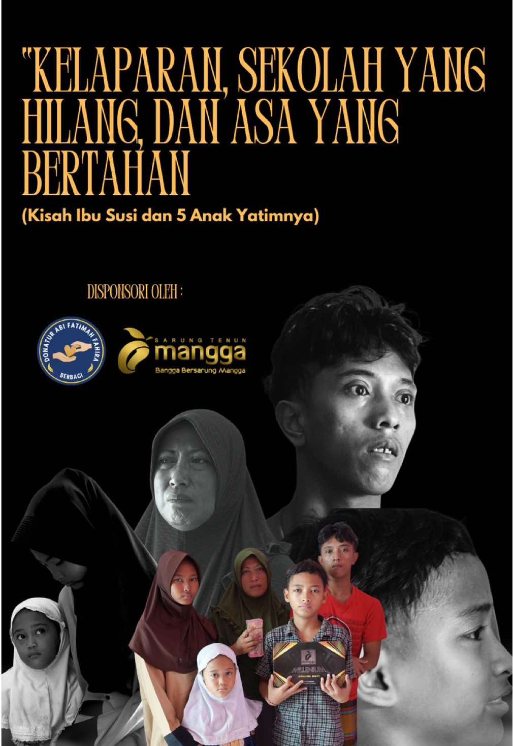 Persembahan jumat berkah donatur  abi dan sarung mangga tentang perjuangan ibu dan anak anak yatimnya. Bu susi 38 tahun buruh cuci gosok 40 ribu sehari jika ada order yang masuk. Anak pertama  laki laki dan kedua perempuan putus sekolah, anak pertama hanya tamat SD dan bekerja sebagai pemulung, yang sebulan hanya pwnghasilan 200-300 ribu .anak yg kedua sedang dirawat di RS tanpa ada yg bisa nemenin krn sang ibu sedang urus KIS dan yg dirumah butuh makan. Alhamdulillah mereka ktmu dgn bu tia narsum yg menemukan mereka dan memberikan fasilitas kontrakan bhkan sandang pangan  papan ke keluarga ini hingga beliau menghubungi abi fatimah. Ma syaa Allah tabarakallah..kisah keluarga hebat dan orang orang baik karena Allah. #sarung mangga#bususi#4anakyatim#kisahibudananakyatim