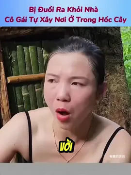 Bị Đuổi Ra Khỏi Nhà Cô Gái Tự Xây Nơi Ở Trong Hốc Cây #review #reviewphim #kienthuc #fyp #reviewcuocsong 