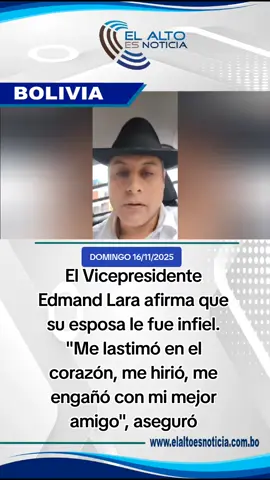 #Política | El Vicepresidente Edmand Lara afirma que su esposa le fue infiel. 