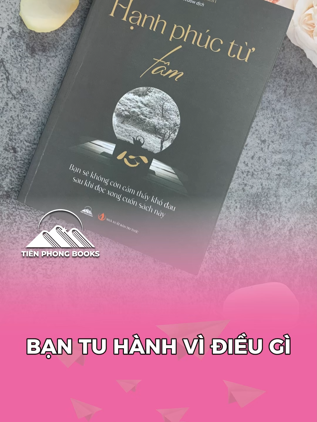 Bạn đang tu hành điều gì? Bạn đã ngộ ra đạo gì? Tu hành không phải để có thần thông, cũng không phải để trốn chạy hiện thực, mà là hành trình nhìn thấu chính mình và vượt qua những cố chấp bám rễ trong tâm. #tienphongbooks #hanhphuctutam #sachhay #hanhphuc