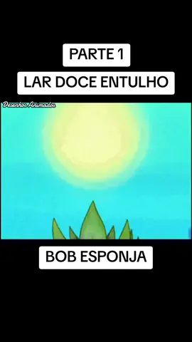 Bob Esponja - Parte 1       #bobesponja #desenho #lulamolusco #fyp #monetizartiktok 