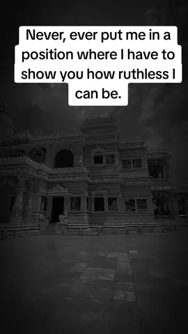 Never, ever put me in a position where I have to show you how ruthless I can be.#foryou #viralvideo #motivition._.speech#foryoupage #viralvideo 