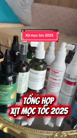 Tổng hợp XỊT MỌC TÓC 2025 giá bình dân !  #goclamdep #hair #beauty #haircareroutine #xitmoctoc 
