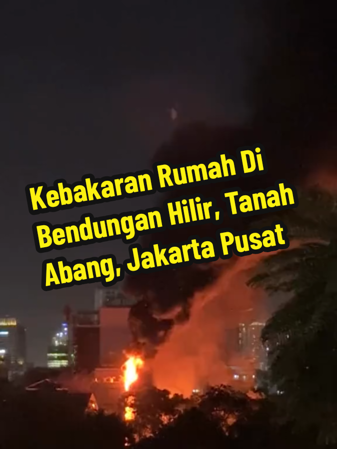 Minggu malam, 16 November 2025, dilaporkan kebakaran rumah di Jalan Bendungan Hilir No.118, Rt.13 / Rw.6, Tanah Abang, Jakarta Pusat. Mohon berhati-hati. #bendunganhilir #tanahabang #jakartapusat  ----- Ikuti akun kami untuk update informasi terkini Jakarta dan sekitarnya ----- 📹 : ig via florencedeviana