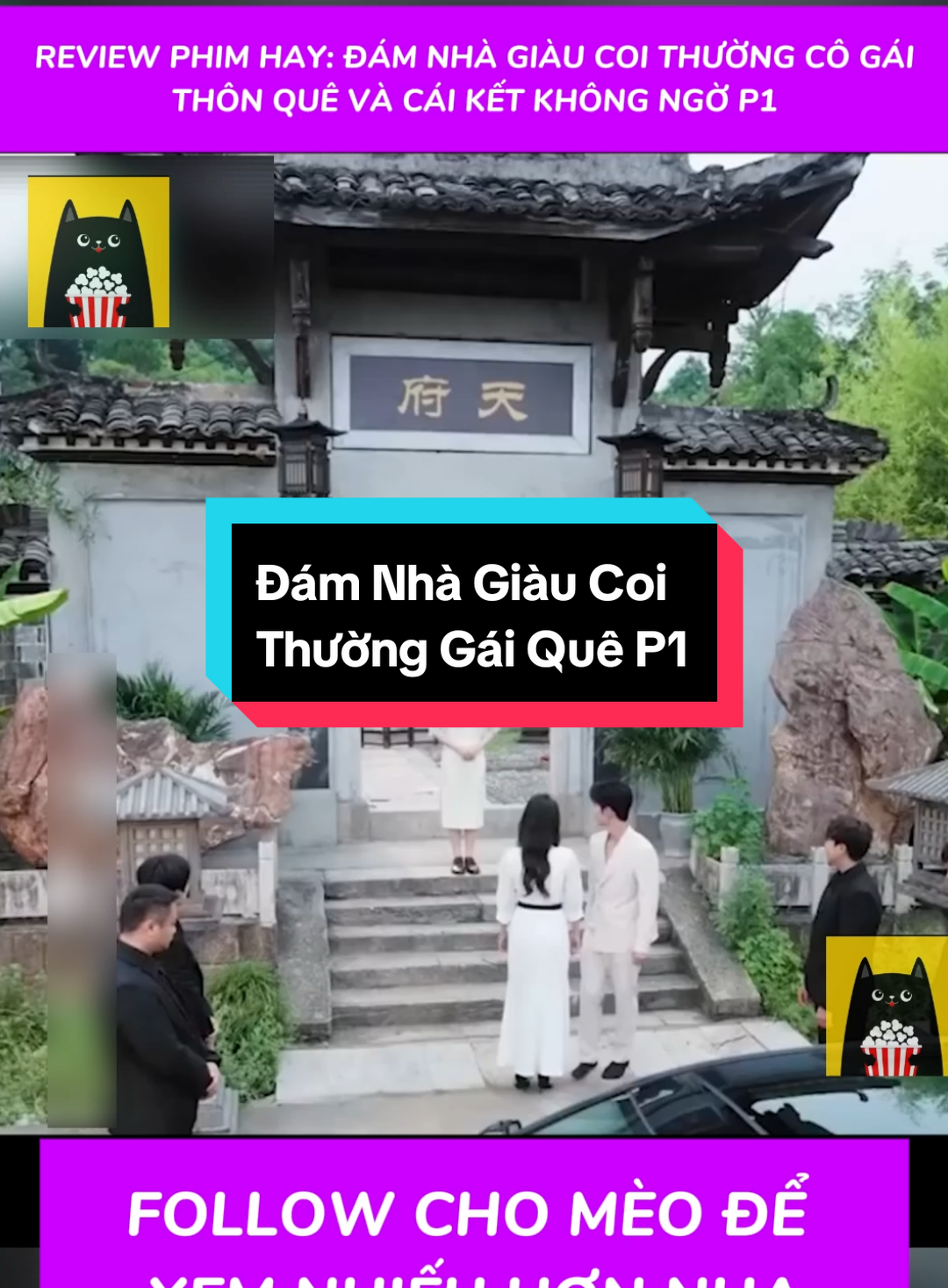 Review phim: Đám nhà giàu coi thường cô gái thôn quê và cái kết không ngờ P1 - Meow Nghiền Phim #meownghienphim #phimtrungquoc #reviewphim #xuhuong #tongtai 