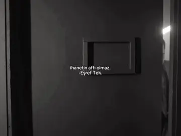 İhanetin affı olmaz. #fyp #keşfet #keşfetteyizzz #eşreftek #eşrefrüya 