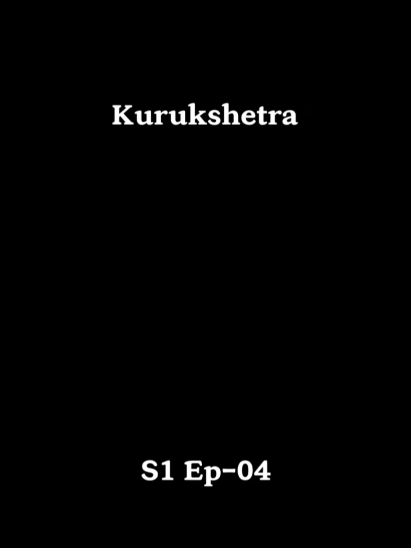 Kurukshetra (S1 Ep-04)