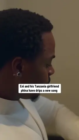 Eni and his Tanzania girlfriend phina have drips a new song 