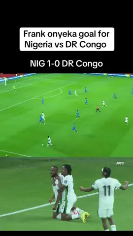 Frank onyeka goal for Nigeria vs DR Congo   Early goal for Nigeria #ngacod #nigeria #playoff #supereagles