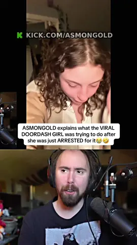 ASMONGOLD explains what the VIRAL DOORDASH GIRL was trying to do after she was just ARRESTED for it😭🤣 #asmongold 