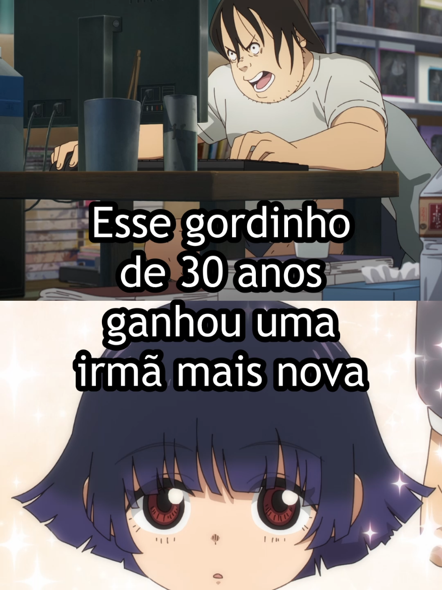 Esse gordinho de 30 anos ganhou uma irmã mais nova #anime #otaku #fumetsunoanatae #toyoureternity #fushi 