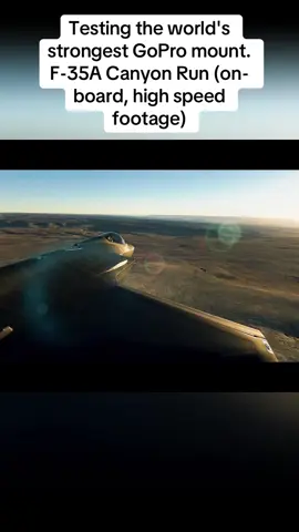 Testing the world's strongest GoPro mount.  F-35A Canyon Run (on-board, high speed footage) #strongest #canyon #footage #fyp #trending