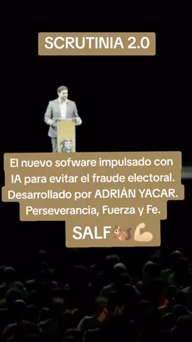 SCRUTINIA 2.0 El nuevo sofware impulsado con  IA para evitar el fraude electoral. Desarrollado por ADRIÁN YACAR. Perseverancia, Fuerza y Fe. SE ACABÓ LA FIESTA 🐿️💪🏻 #alviseperez #seacabólafiesta #salf #scrutinia2.0 #adrianyacar 