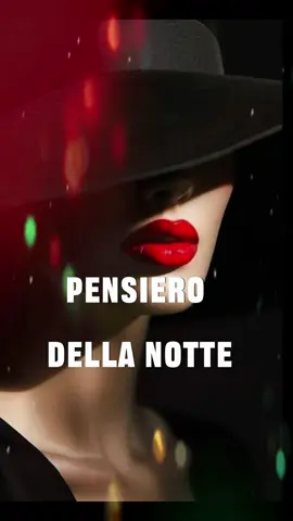 PENSIERO DELLA NOTTE #Pensierodellanotte#fyp#