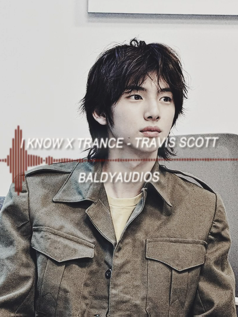 I KNOW X TRANCE EDIT AUDIO - #audio #music #editaudios #baldyaudios #travisscott #juhoon