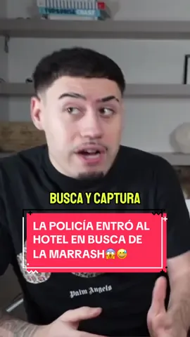 LA POLICÍA ENTRÓ AL HOTEL EN BUSCA DE LA MARRASH😱😅