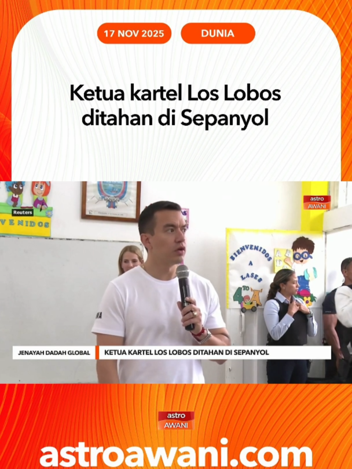 Polis Ecuador dan Sepanyol berjaya menahan Wilmer Geovanny Chavarría Barre atau “Pipo”, ketua kartel dadah Los Lobos, dalam operasi bersama di Málaga.  Suspek yang bertahun-tahun menukar identiti dan menjalani pembedahan kosmetik untuk mengelakkan dikesan itu sebelum ini dituduh mengarah sekurang-kurangnya 400 pembunuhan. Penahanan diumumkan ketika Ecuador mengundi referendum mengenai kemasukan semula pangkalan tentera asing bagi memerangi jenayah terancang. #AWANInews