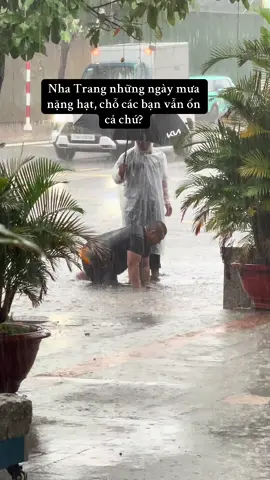 Nha Trang những ngày mưa  nặng hạt, chỗ các bạn vẫn ổn  cả chứ?#nhatrang #tanhuynh #hoiyeuxedapnhatrang #tkfoods 