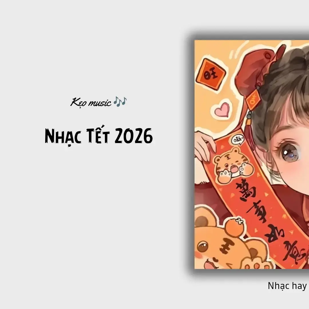 Nhạc Tết 2026 | lirics #nhachaymoingay #kẹomusic🎶 #xhhhhh #fyp #hot 
