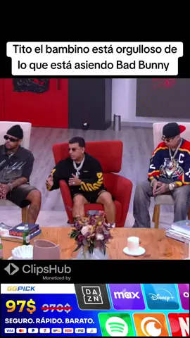 GGPICK Tito el bambino está orgulloso de lo que está asiendo Bad Bunny. #titoelbambino #paratii #lacasadealofoke #clips #badbunny 