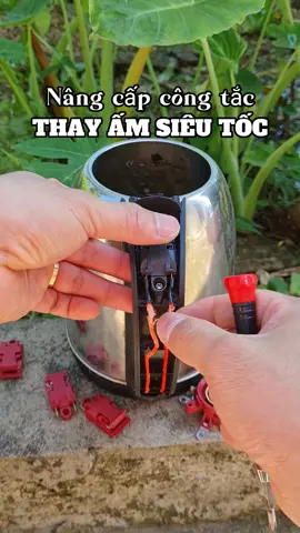 Nâng cấp công tắc 30A chịu nhiệt cho ấm siêu tốc #congtacamsieutoc #amsieutoc #amdien #suachua 