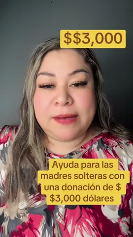 Ayuda para las madres solteras con una donación de $$3,000 dólares#madres #solteras #donacion #estadosunidos🇺🇸 #fyp 