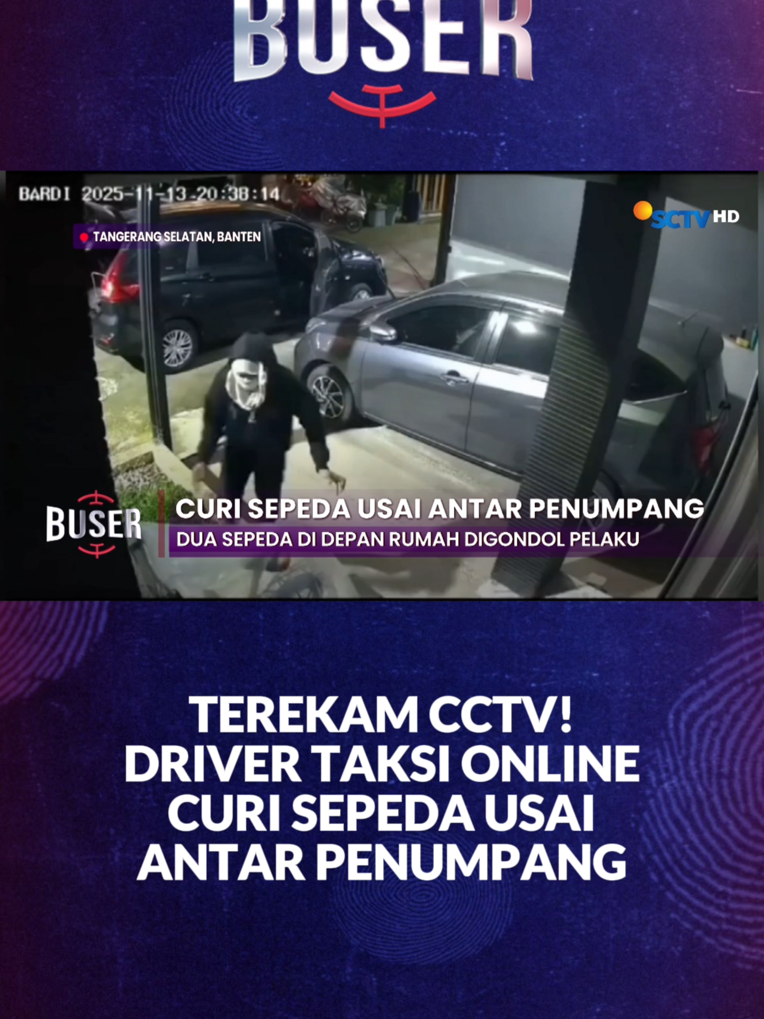 Usai menurunkan penumpang, driver taksi online ini mencuri sepeda di rumah warga. Bukan main, dia beraksi memakai topeng! #newssctv #buser #busersctv #taksionline #drivertaksi #tangerang #tangerangbanten #viralvideo #viraltiktok #foryorpage #fyppppp #foryour