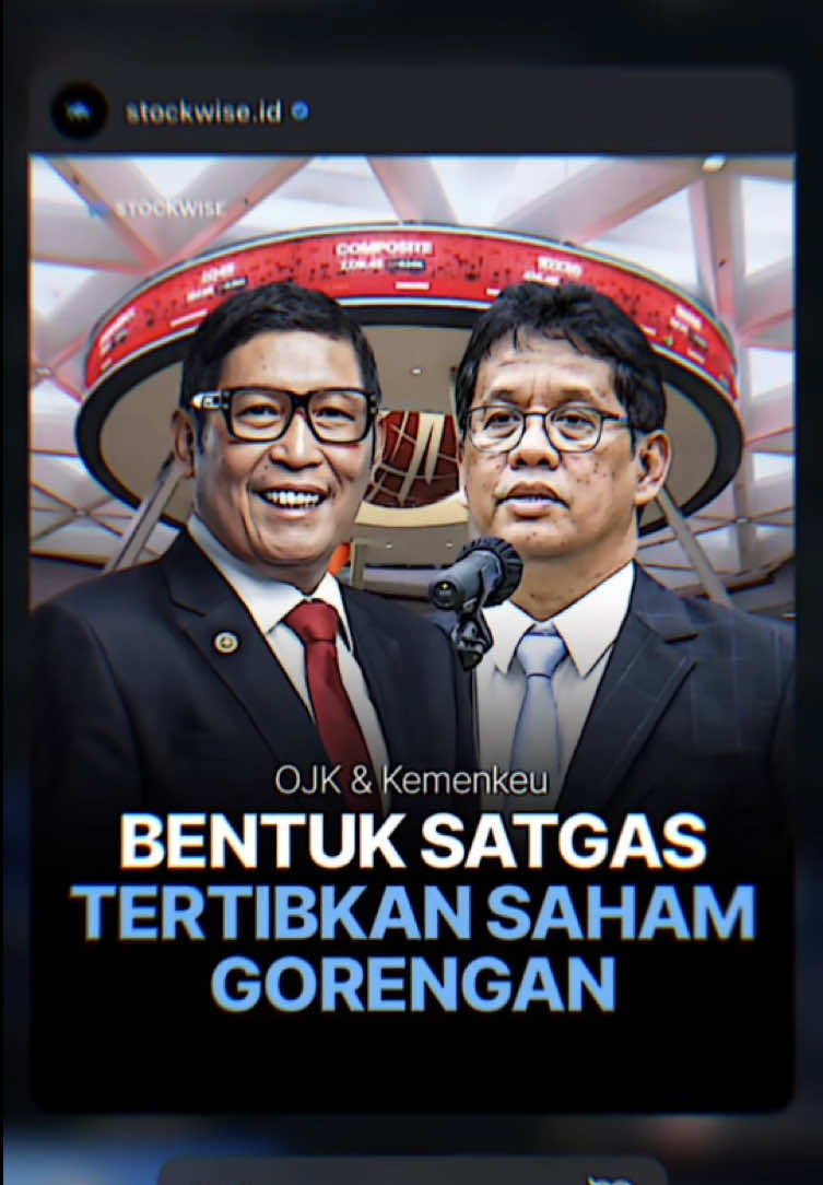 🚨OJK bersama SRO dan Kemenkeu membentuk satgas untuk menertibkan praktik saham gorengan. Langkah tegas ini diambil demi menciptakan pasar modal yang lebih sehat, transparan, dan bebas manipulasi harga🤩 #saham #stockwise #beritasaham #sahamgorengan #fyp 