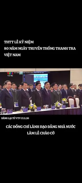 Tổng Bí thư Tô Lâm và Chủ tịch Quốc hội Trần Thanh Mẫn dự Lễ kỷ niệm 80 năm Ngày truyền thống Thanh tra Việt Nam Sáng 17/11, tại Trung tâm Hội nghị Quốc gia, Hà Nội, Tổng Bí thư Tô Lâm, Chủ tịch Quốc hội Trần Thanh Mẫn cùng các đồng chí lãnh đạo Đảng, Nhà nước đã dự Lễ kỷ niệm 80 năm Ngày truyền thống Thanh tra Việt Nam (23/11/1945 - 23/11/2025) #vtv #thoisu #tiktok #xuhuong #vietnam 