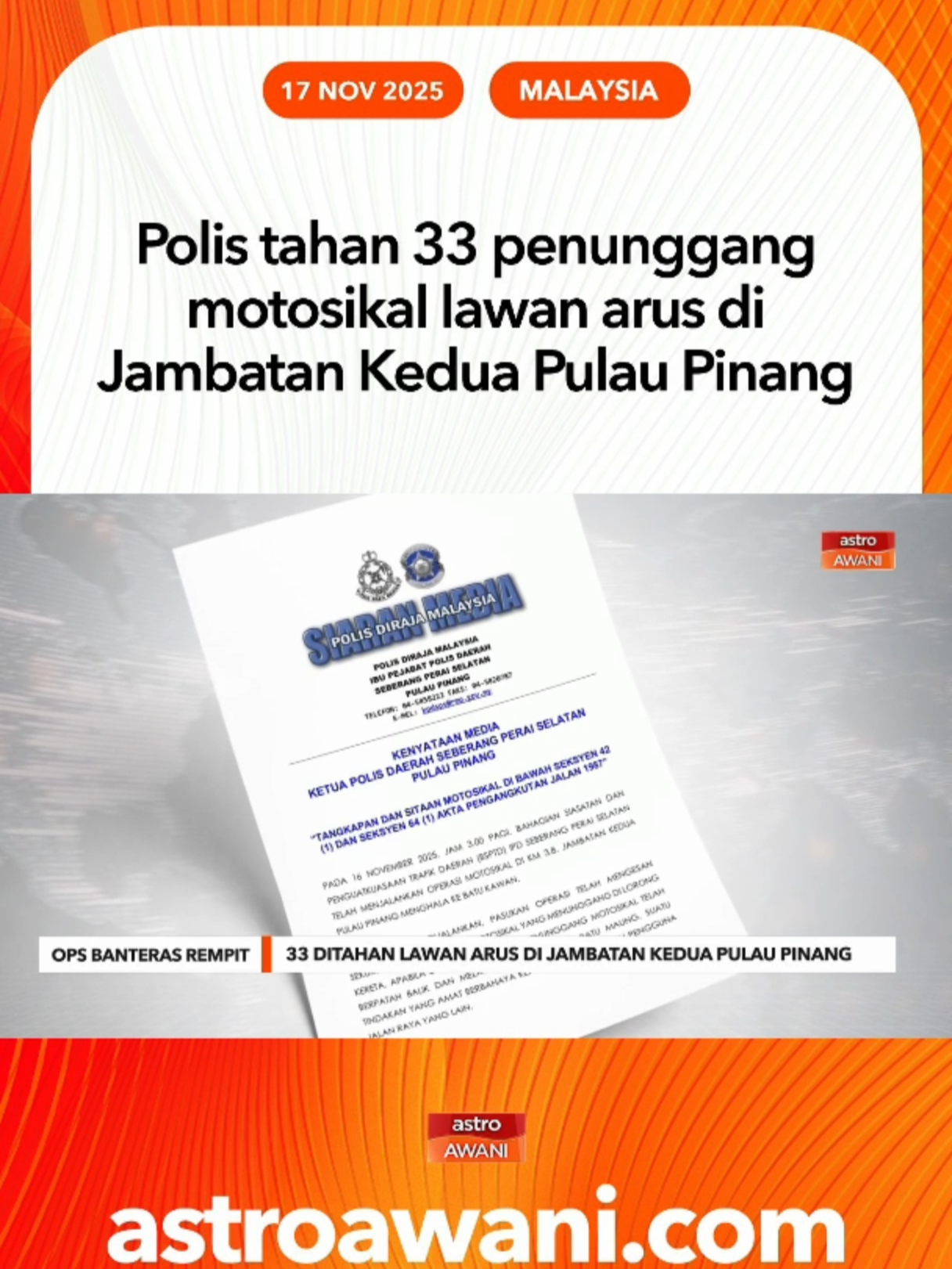 Polis menahan 33 individu termasuk seorang warga asing yang menunggang motosikal secara berbahaya di lorong kereta dalam Operasi Motosikal di Kilometer 3.8 Jambatan Kedua Pulau Pinang menghala ke Batu Kawan, awal pagi Ahad. #AWANInews