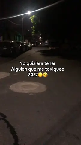 Yo quisiera un TÓXICO 24/7🤣🤣🤣#mischistesmistraumas #nidebroma😜 #toxicos #247 