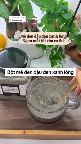 Trả lời @Mẹ Gia Bảo bột mè đen đậu đen xanh lòng ngon mát tốt cho cơ thể nè #review #xuhuong #botmedenmixdaudenxanhlong #amabi #botmeden 