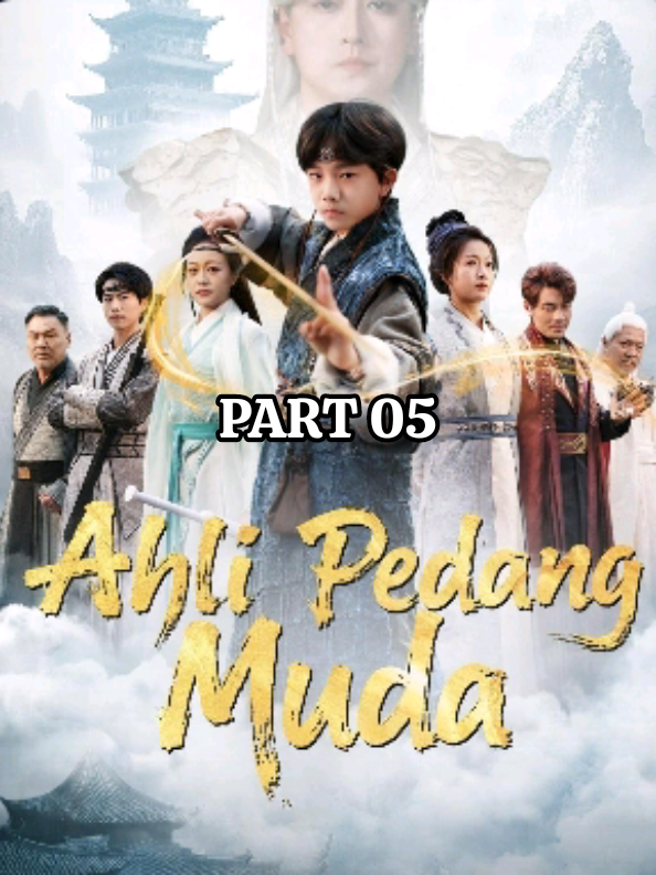 PART 05 | Ahli Pedang Muda #dramachina #fyp #dramatiktok #vidioviral 