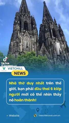 Nhà thờ ở Đức đọt giải xây dựng lâu nhất thế giới. được coi đây là phép màu của Chúa khi trải qua thăng trầm của lịch sử 