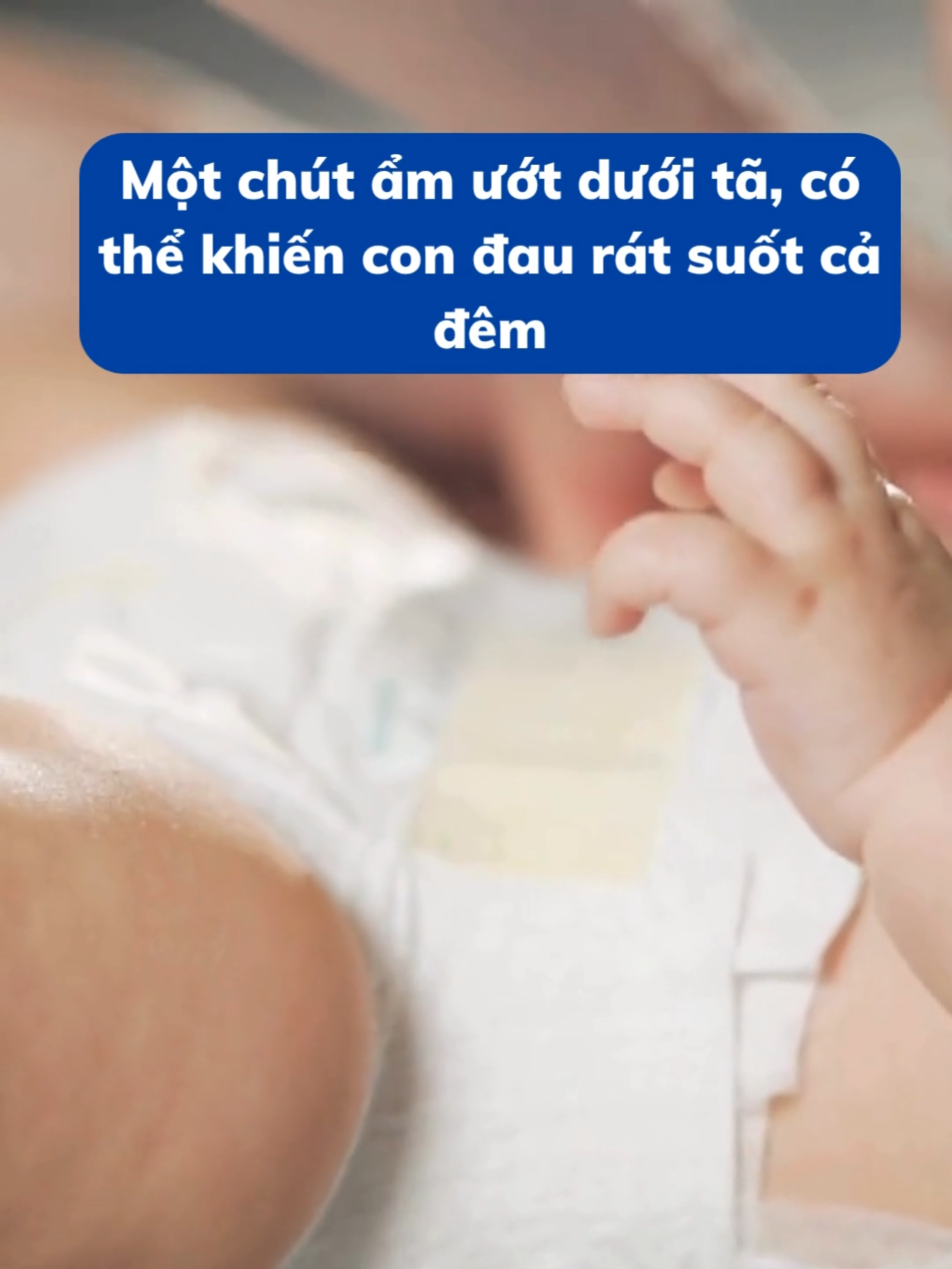 Một chút ẩm ướt dưới tã, có thể khiến con đau rát suốt cả đêm #viemda #mebe #xuhuong #subac #munnuoc #manngua #chamsua #romsay #nuoicon #viemdacodia #hamta