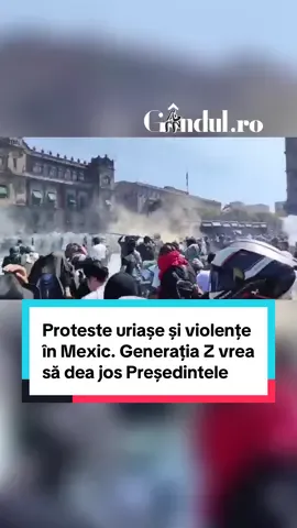 Proteste uriașe și violențe în Mexic. Generația Z vrea să dea jos Președintele. Lidera țării acuză opoziția de utilizarea boților pentru a inflama #mexic #protest #genz #news #gandul