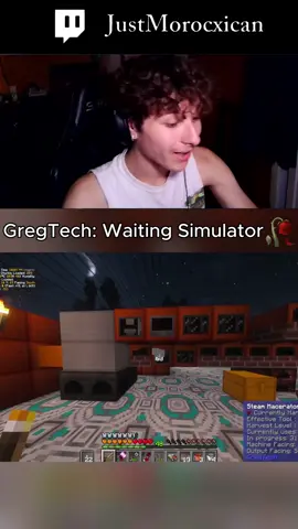 Genuinely 90% waiting for processes😭🙏 | Twitch.tv/JustMorocxican #GTNH #Gregtech #gregtechnewhorizons #waiting #twitch 