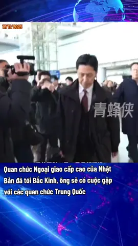 🇯🇵| Quan chức Ngoại giao cấp cao của Nhật Bản đã tới Bắc Kinh, ông sẽ có cuộc gặp với các quan chức Trung Quốc#trungquoc #nhatban #tiktoknews #viral #xh 