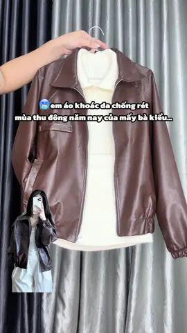 Em áo khoác da chống rét mùa thu đông năm nay của mấy bà kiểu 