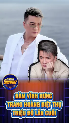 Đàm Vĩnh Hưng trang hoàng biệt thự triệu đô lần cuối 🤔🤔#tinhot #damvinhhung #nghesi #xuhuong #viraltiktok 