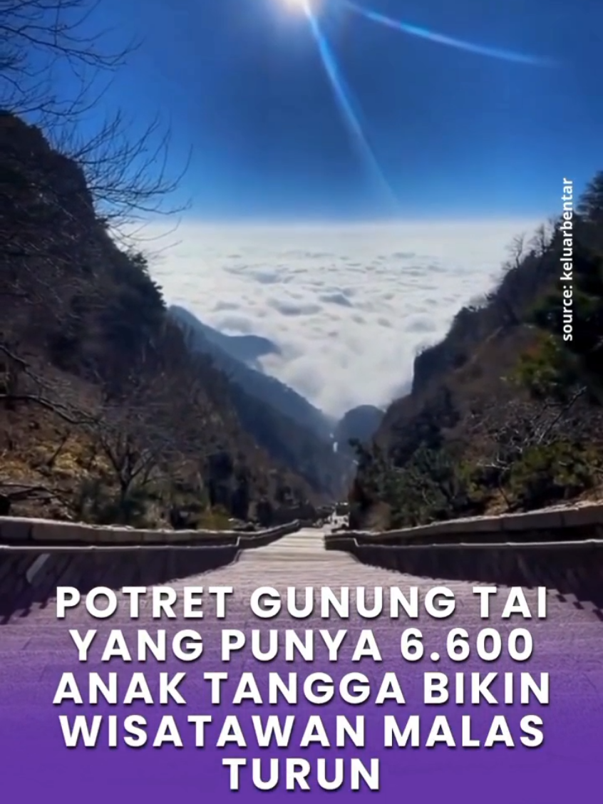 Gunung Tai di China benar-benar jadi ujian ketahanan. Setelah mendaki 6.600 anak tangga selama 4-6 jam, banyak turis kelelahan hingga enggan turun.  Bahkan tim medis dan dokter kerap disiagakan di beberapa titik untuk membantu wisatawan yang tumbang. 😭😭😭😭😭😭 Ada yang mau mencoba semeton???  #gunungtai #china🇨🇳 #pendakigunung 