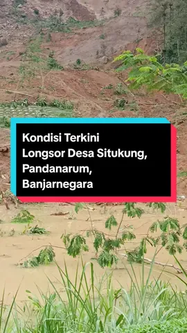 Kondisi Terkini Desa Situkung Pandanarum Banjarnegara 17-11-2025 .  .  .  .  .  #kondisiterkini #breakingnewsviral  #longsorpandanarum #pandanarumbnjarnegara #longsor 